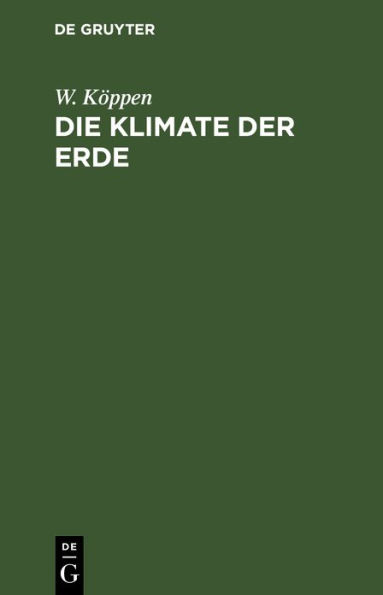 Die Klimate der Erde: Grundriss der Klimakunde