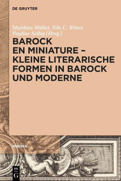 Barock en miniature - Kleine literarische Formen und Moderne