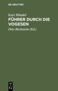 Title: Führer durch die Vogesen, Author: Kurt Mündel
