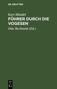 Title: Führer durch die Vogesen: Kleine Ausgabe des Reisehandbuches 
