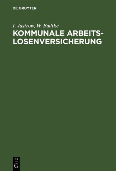 Kommunale Arbeitslosenversicherung: Denkschrift und Materialsammlung