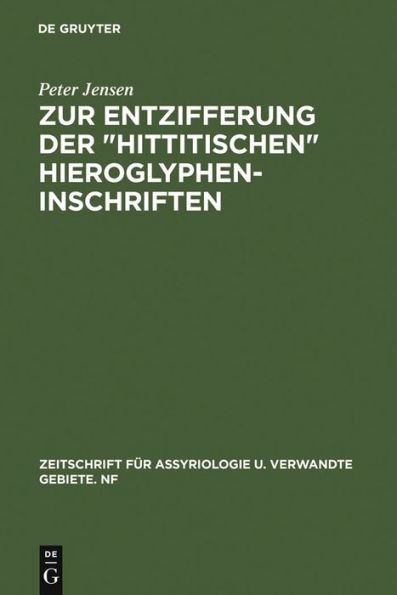 Zur Entzifferung der "hittitischen" Hieroglypheninschriften