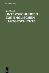 Title: Untersuchungen zur englischen Lautgeschichte, Author: Karl Luick