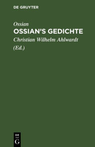 Title: Ossian's Gedichte, Author: Ossian