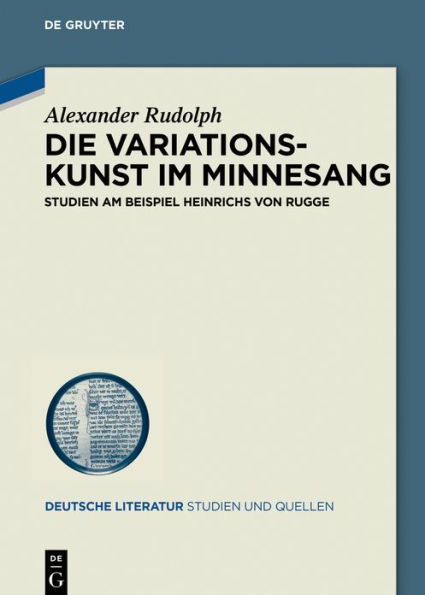 Die Variationskunst im Minnesang: Studien am Beispiel Heinrichs von Rugge