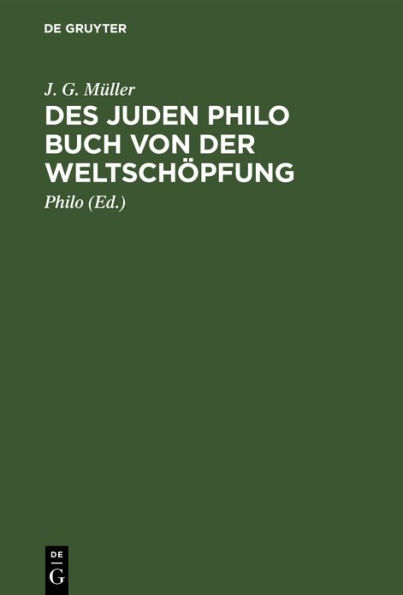 Des Juden Philo Buch von der Weltschöpfung