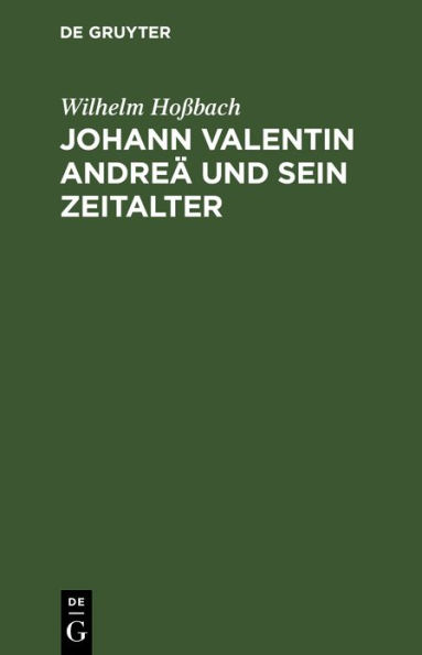 Johann Valentin Andreä und sein Zeitalter