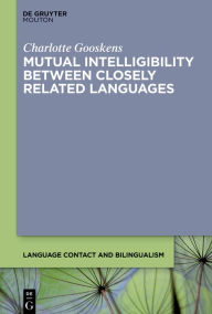 Title: Mutual Intelligibility between Closely Related Languages, Author: Charlotte Gooskens