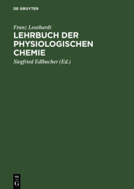 Title: Lehrbuch der physiologischen Chemie, Author: Franz Leuthardt