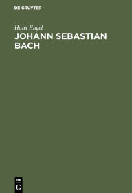 Title: Johann Sebastian Bach, Author: Hans Engel