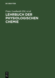 Title: Lehrbuch der physiologischen Chemie, Author: Franz Leuthardt