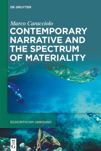 Contemporary Narrative and the Spectrum of Materiality