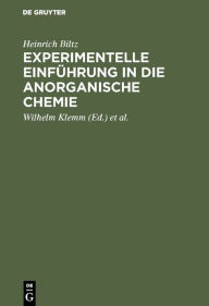 Title: Experimentelle Einführung in die anorganische Chemie, Author: Heinrich Biltz