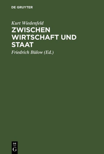 Zwischen Wirtschaft und Staat: Aus den Lebenserinnerungen