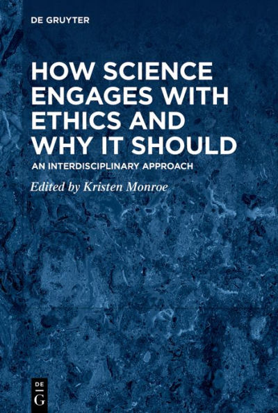 How Science Engages with Ethics and Why It Should: An Interdisciplinary Approach