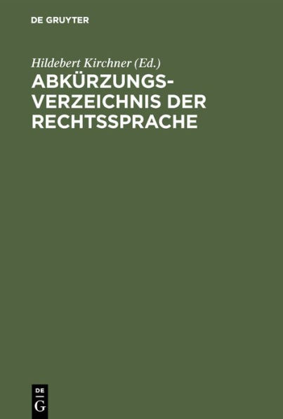 Abkürzungsverzeichnis der Rechtssprache: Auf der Grundlage der für den Bundesgerichtshof geltenden Abkürzungsregeln