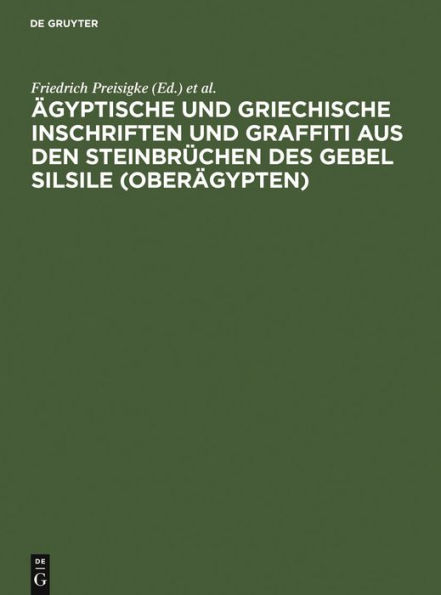 Ägyptische und griechische Inschriften und Graffiti aus den Steinbrüchen des Gebel Silsile (Oberägypten): nach den Zeichnungen von Georges Legrain