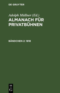 Title: 1818, Author: Adolph Müllner