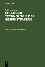 Title: Die Gespinstfasern, Author: E. Ristenpart