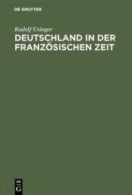 Title: Deutschland in der französischen Zeit, Author: Rudolf Usinger