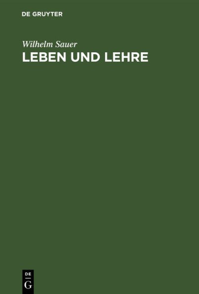 Leben und Lehre: Eine Selbstdarstellung als Lehrmittel und Zeitbild