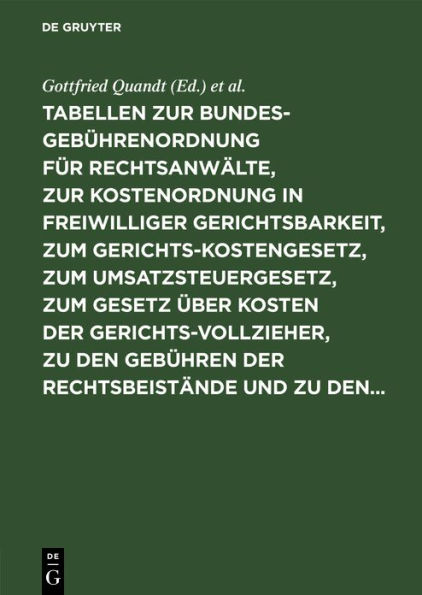 Tabellen zur Bundesgebührenordnung für Rechtsanwälte, zur Kostenordnung in freiwilliger Gerichtsbarkeit, zum Gerichtskostengesetz, zum Umsatzsteuergesetz, zum Gesetz über Kosten der Gerichtsvollzieher, zu den Gebühren der Rechtsbeistände und zu den...: Ne