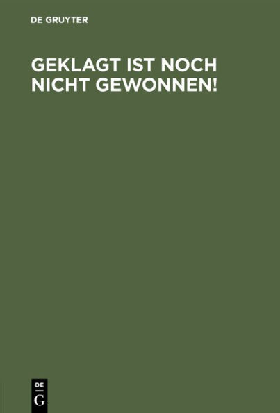 Geklagt ist noch nicht gewonnen!: Eine Entgegnung aus den Klage-Entwurf "Individualrecht oder Verstaatlichung ?"