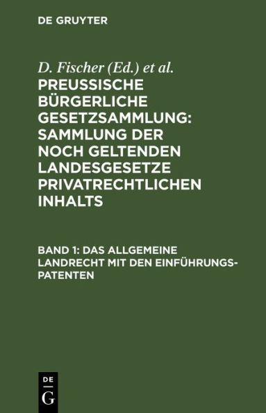 Das allgemeine Landrecht mit den Einführungs-Patenten