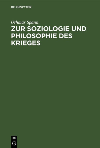 Zur Soziologie und Philosophie des Krieges: Vortrag, gehalten am 30. November 1912 im "Verband Deutsch-völkischer Akademiker" zu Brünn