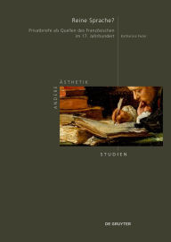 Title: Reine Sprache?: Privatbriefe als Quellen des Französischen im 17. Jahrhundert, Author: Katharina Fezer