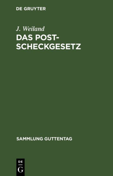 Das Postscheckgesetz: Vom 26. März 1914. Textausgabe mit Einleitung, Anmerkungen und Sachregister