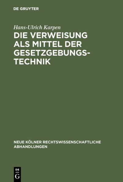 Die Verweisung als Mittel der Gesetzgebungstechnik