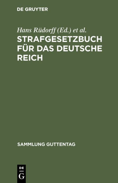 Strafgesetzbuch für das Deutsche Reich: Text-Ausgabe mit Anmerkungen und Sachregister