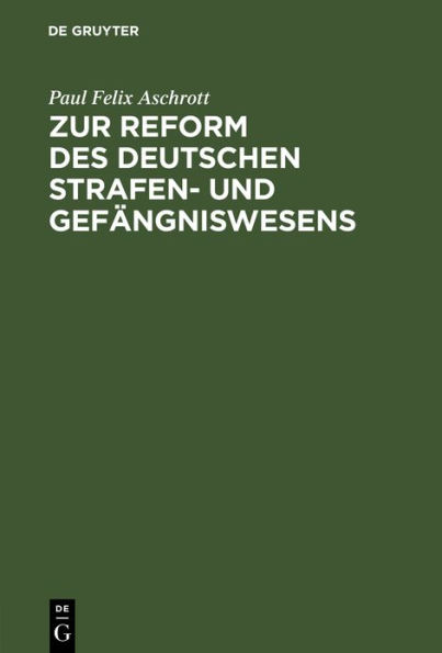 Zur Reform des deutschen Strafen- und Gefängniswesens / Edition 1