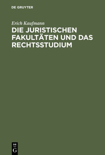 Die juristischen Fakultäten und das Rechtsstudium