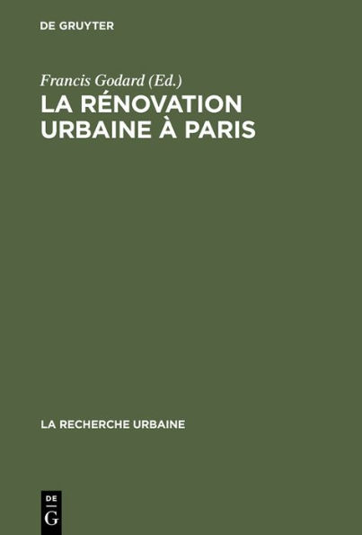 La rénovation urbaine à Paris: Structure urbaine et logique de classe