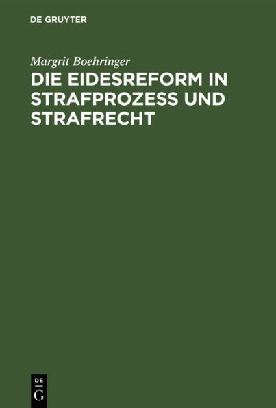 Die Eidesreform in Strafprozess und Strafrecht