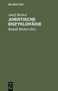 Title: Juristische Enzyklopädie, Author: Adolf Merkel