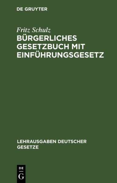 Bürgerliches Gesetzbuch mit Einführungsgesetz: Textausgabe