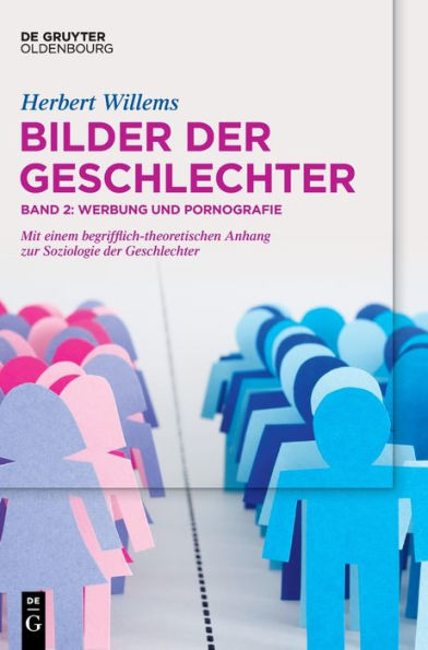 Bilder der Geschlechter: Band 2: Werbung und Pornografie