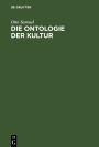 Die Ontologie der Kultur: Eine Einführung in die Meontologie