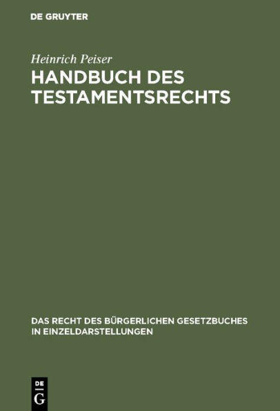 Handbuch des Testamentsrechts: Mit zahlreichen Beispielen und Formularen