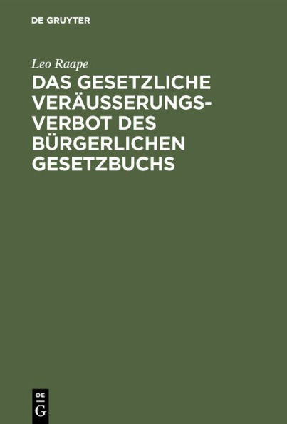 Das gesetzliche Veräußerungsverbot des Bürgerlichen Gesetzbuchs