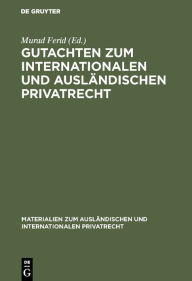 Title: Gutachten zum internationalen und ausländischen Privatrecht: 1967/1968, Author: Murad Ferid