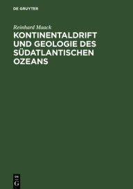 Title: Kontinentaldrift und Geologie des südatlantischen Ozeans, Author: Reinhard Maack