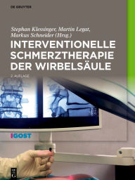 Title: Interventionelle Schmerztherapie der Wirbelsäule, Author: Stephan Klessinger