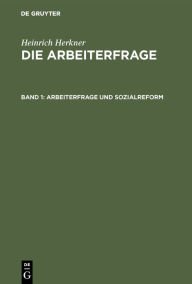 Title: Arbeiterfrage und Sozialreform, Author: Heinrich Herkner