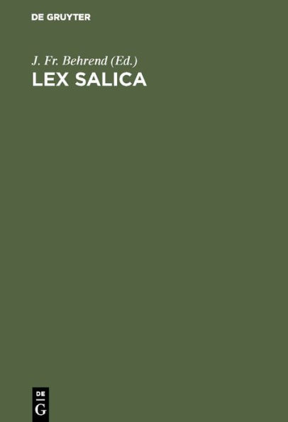 Lex Salica: Nebst den Capitularien zur Lex Salica