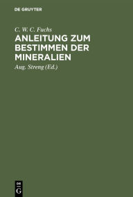 Title: Anleitung zum Bestimmen der Mineralien, Author: C. W. C. Fuchs