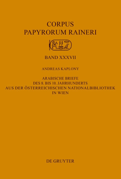 Arabische Briefe des 8. bis 10. Jahrhunderts aus der sterreichischen Nationalbibliothek in Wien